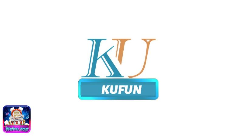 Hiểu biết chung về cổng game Kufun